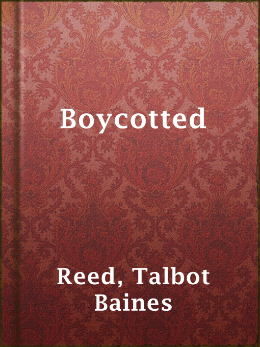 Title details for Boycotted by Talbot Baines Reed - Available